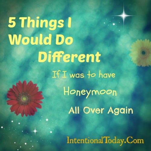 Image: If I was To Do Honeymoon All Over Again, 5 Things I'd Do Different