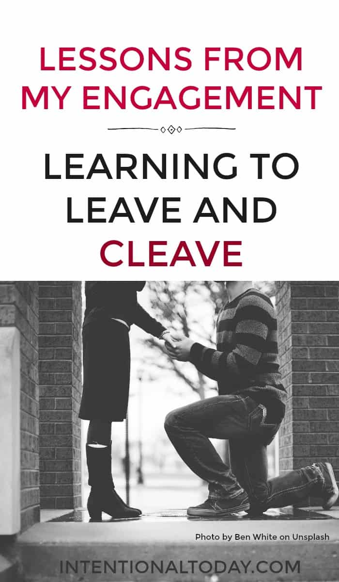 What I learned about leaving and cleaving from my engagement
