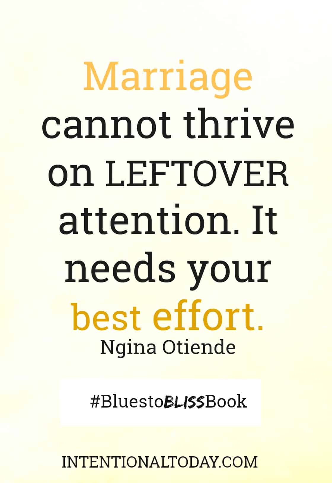 Marriage cannot survive on left-overs. It needs your best attention. Here's how to develop that attention