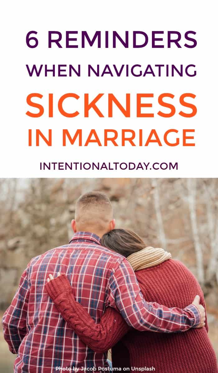 What do you respond when your spouse is sick? How do you navigate marriage when you are the sick spouse? Here are six things i have learned in my season of illness