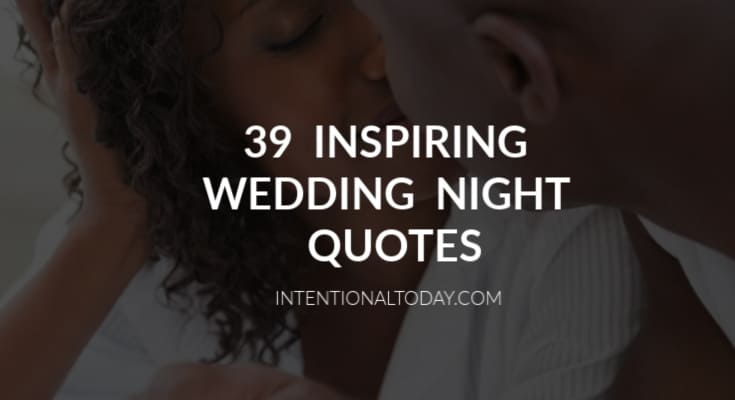 Wedding night quotes to inspire your first night as husband and wife. Because wedding night sex doesn't have to mean wedding night stress