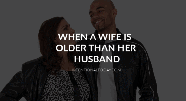 When a Wife is Older Than Her Husband – 4 Things You Need To Know