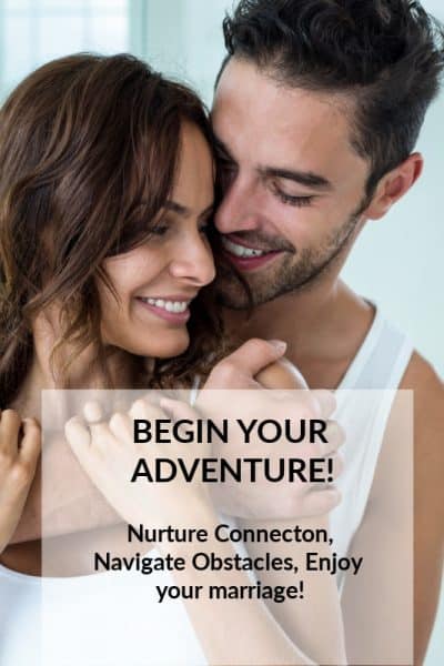 Nurture connection, navigate obstacles, enjoy your marriage now