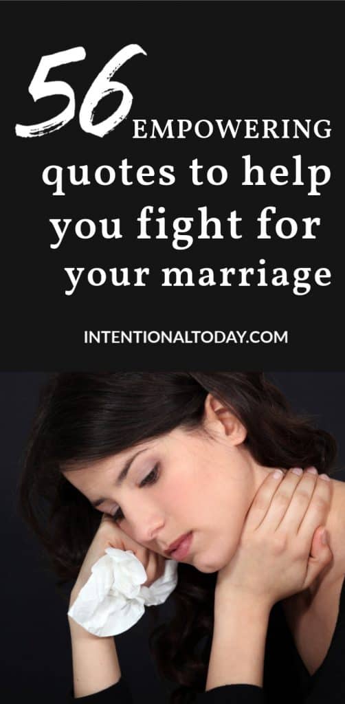 Quotes for when fighting for your marriage are reminders to keep you moving in the right direction when your marriage is in a crisis. 56 sayings to inspire