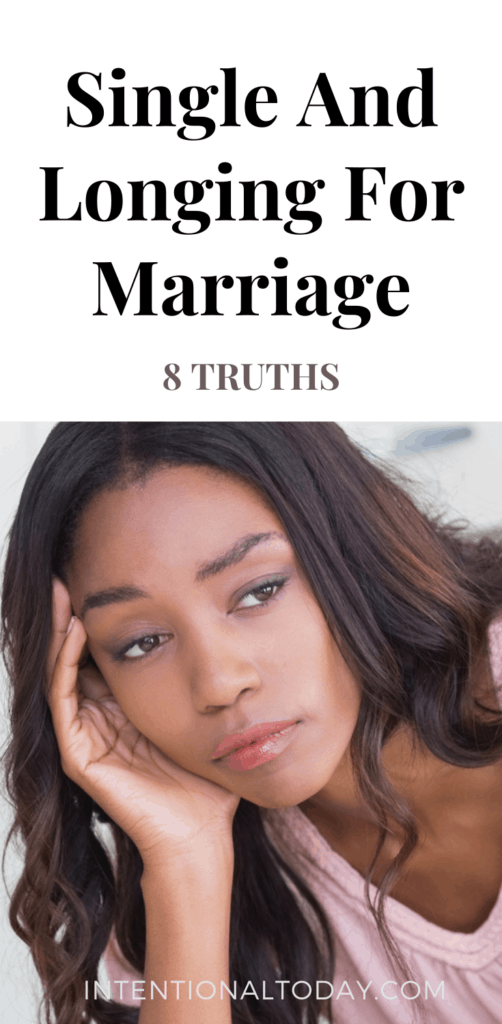 I want to get married but I'm single - What's a girl to do? Eight truths to hold on to when marriage is taking too long (and everyone doesn't get it)