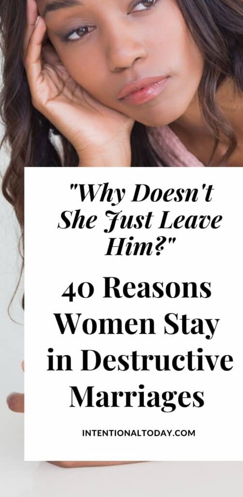 Why she doesn't leave an abusive marriage. 40 reasons