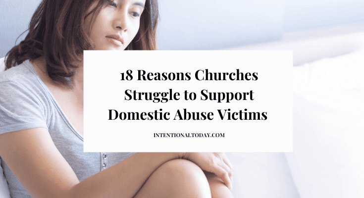 18 Reasons Churches Struggle To Support Abuse Victims