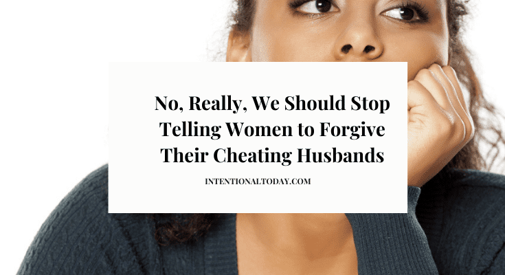 Forgiving An Unfaithful Spouse: Why It's No Ones Business