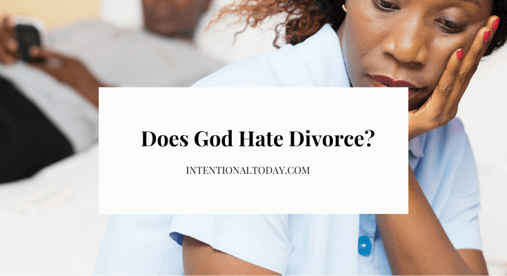 Does God Hate Divorce?