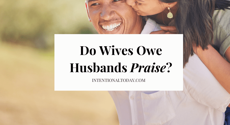 Praise Your Husband: Dear Wife, You Are Not Responsible For His  Emotional Health