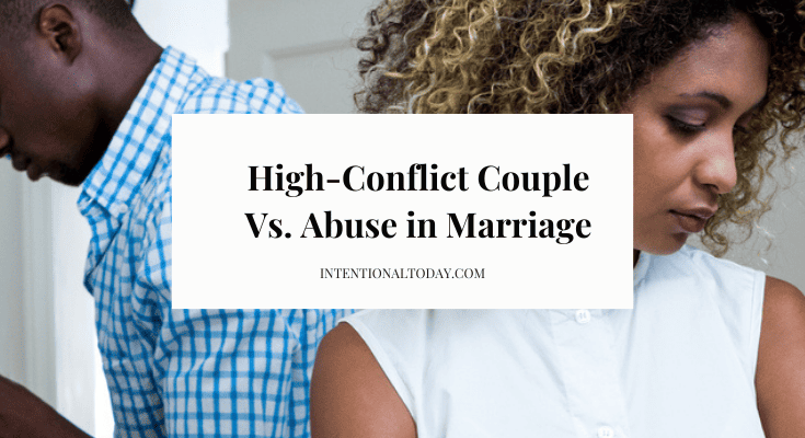 High-Conflict Couple Vs Abuse in Marriage