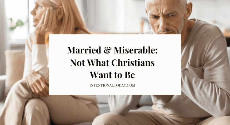 Married and Miserable – It Was Not The Christian Dream